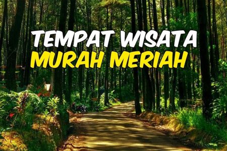 Tempat Wisata di Indonesia Murah Meriah